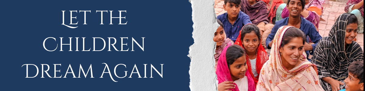 Let the Children Dream Again: Building Futures Through Faith and Education let the children dream again